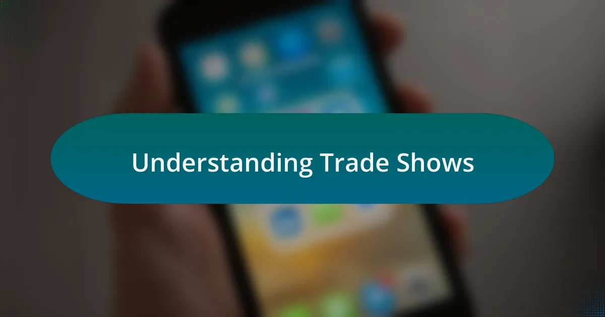 Understanding Trade Shows