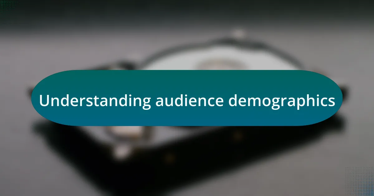 Understanding audience demographics