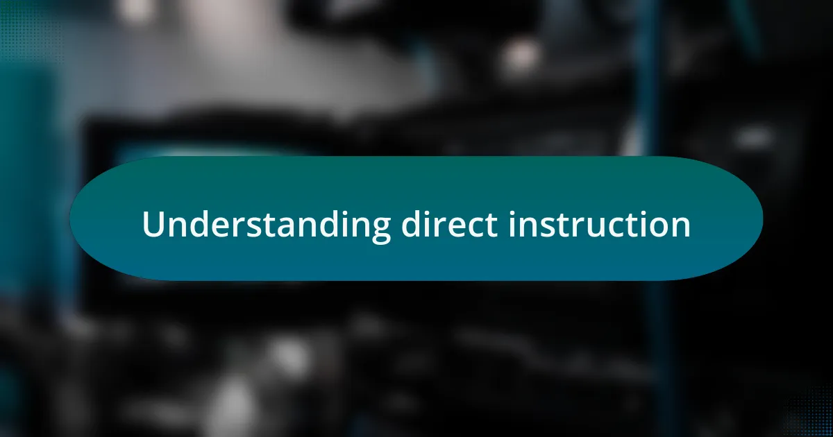 Understanding direct instruction