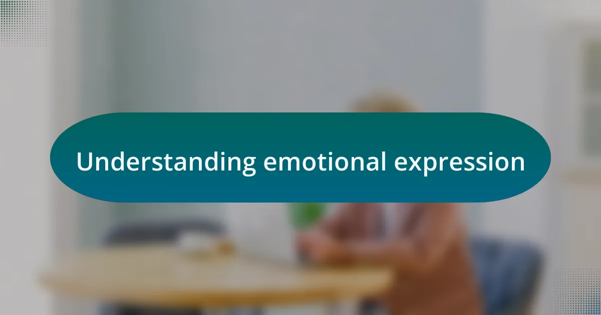 Understanding emotional expression