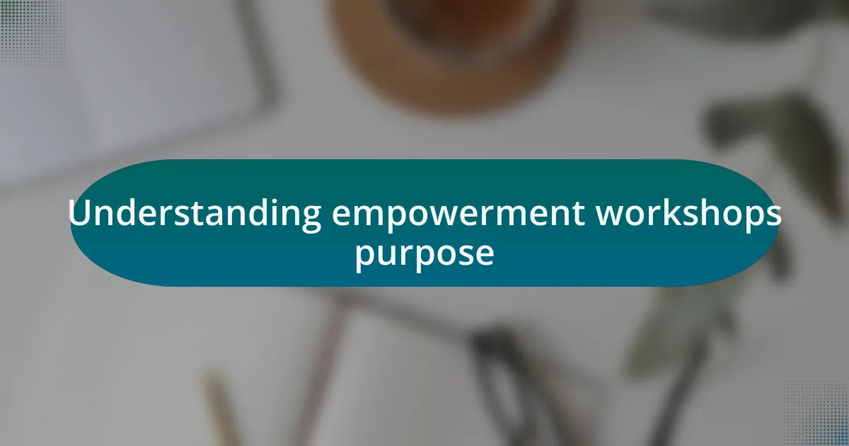 Understanding empowerment workshops purpose