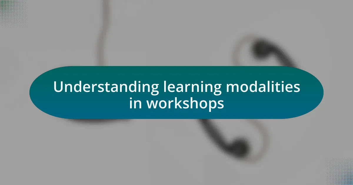 Understanding learning modalities in workshops