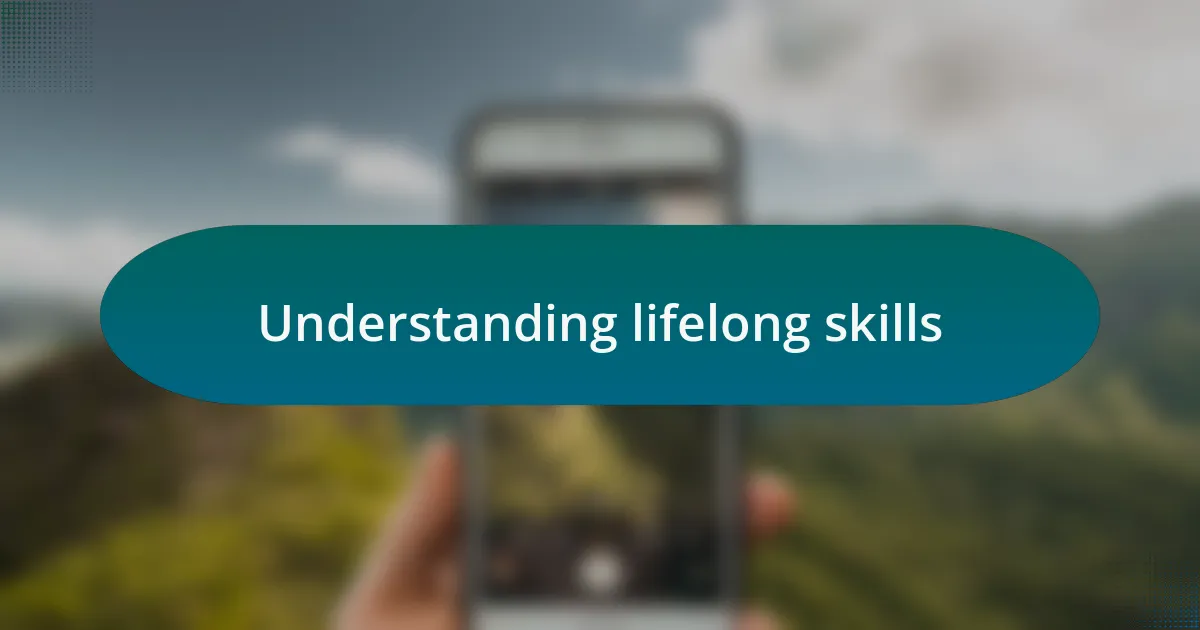 Understanding lifelong skills