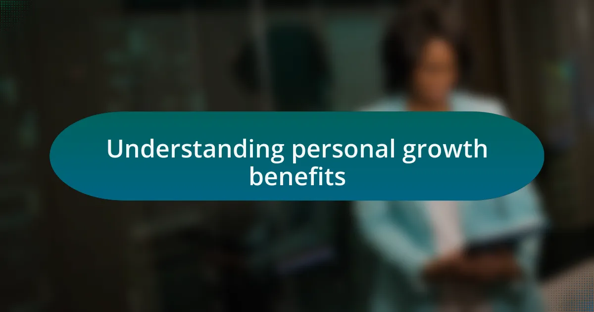 Understanding personal growth benefits
