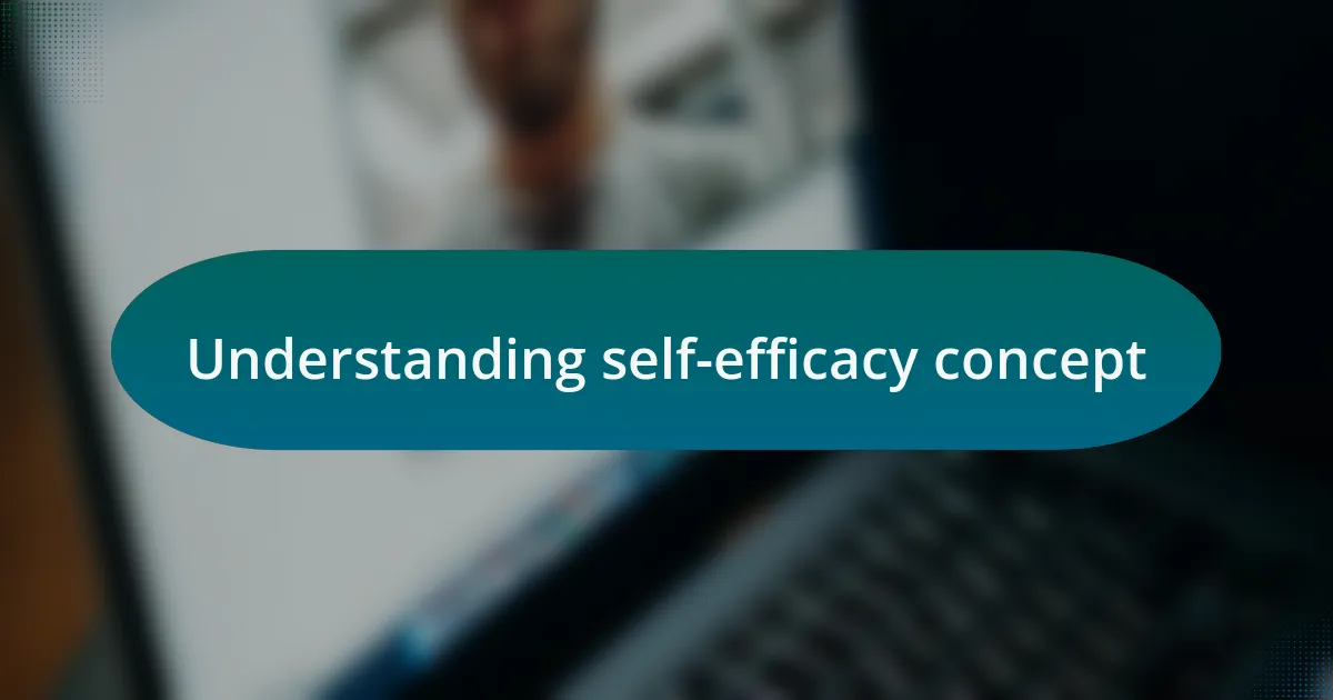 Understanding self-efficacy concept
