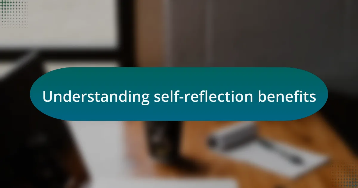 Understanding self-reflection benefits