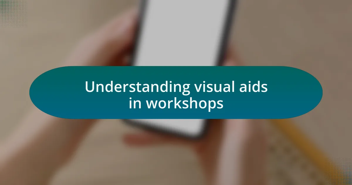 Understanding visual aids in workshops