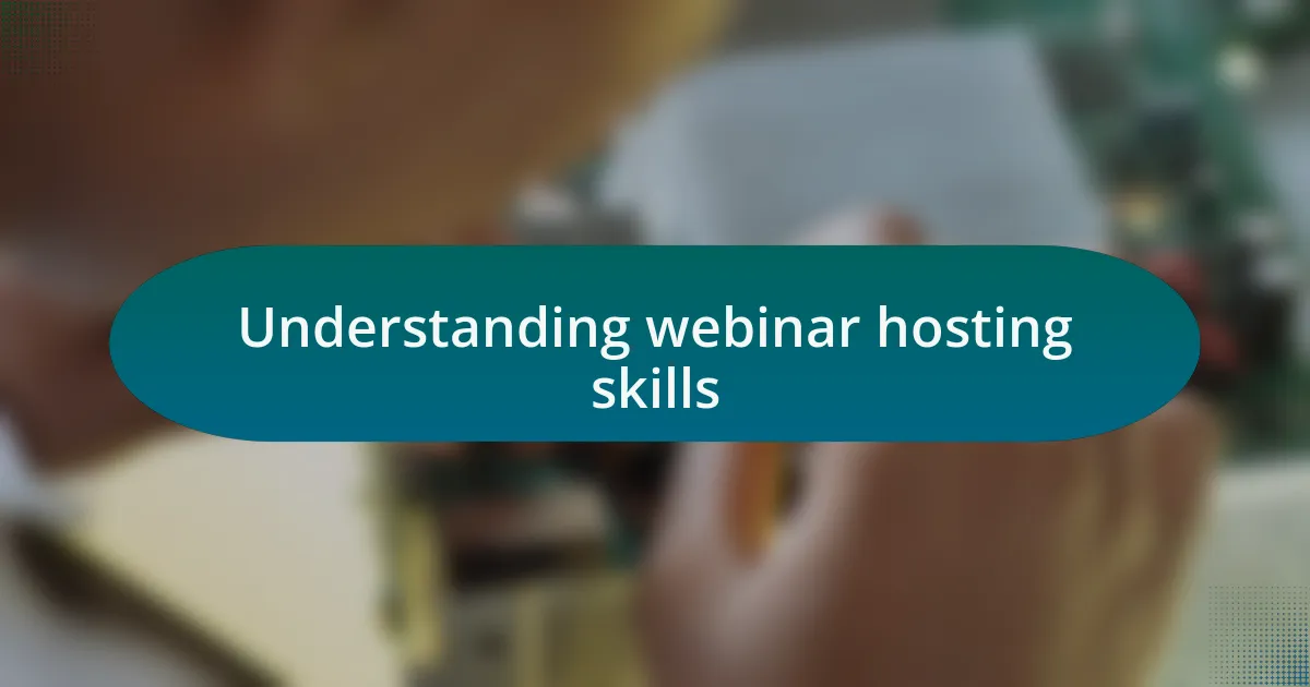 Understanding webinar hosting skills