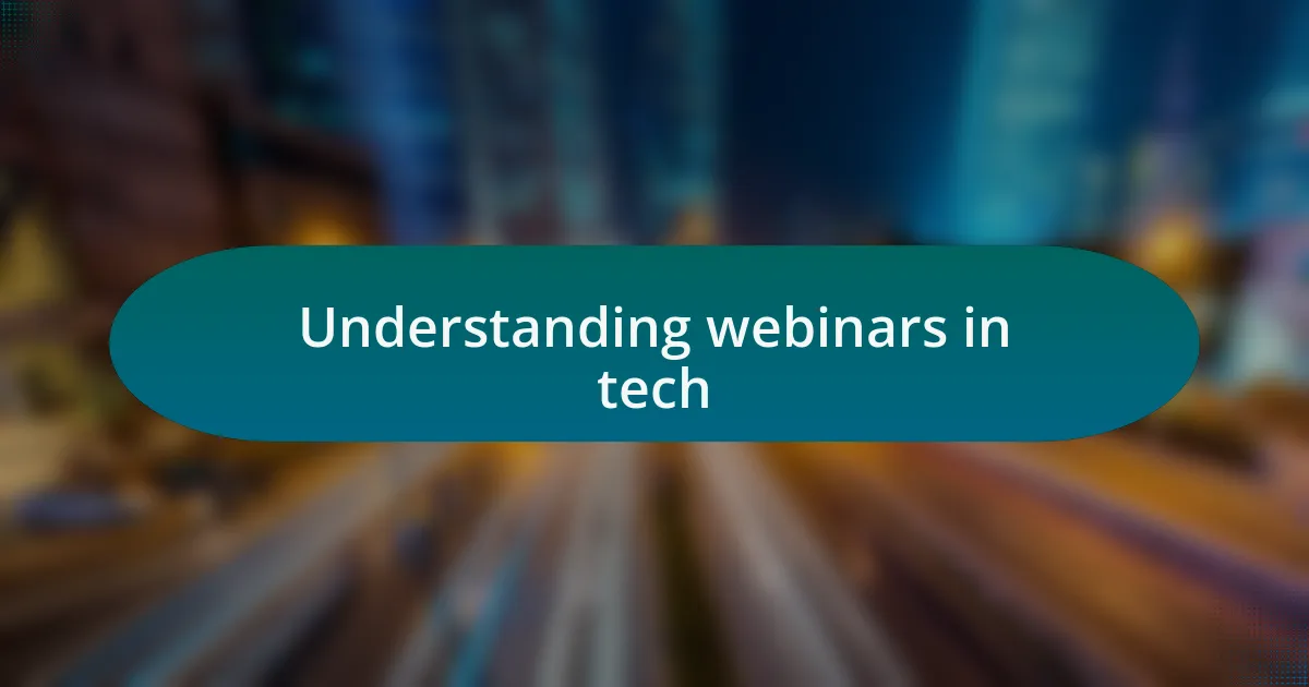 Understanding webinars in tech
