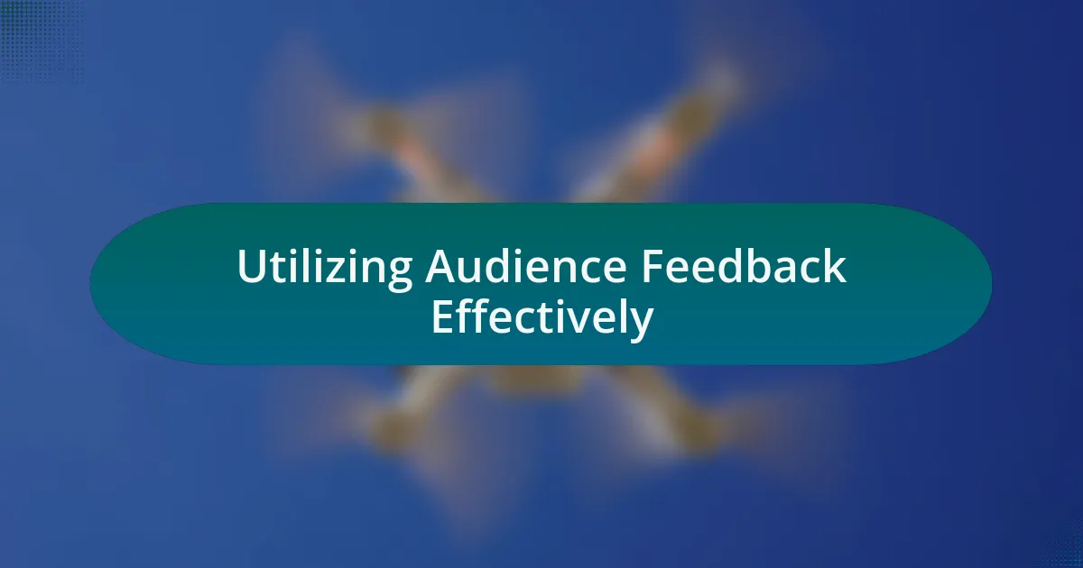 Utilizing Audience Feedback Effectively